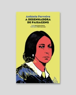 Antónia Ferreira. A desenhadora de paisagens | Pato Lógico