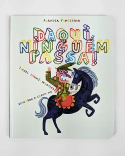 Daqui ninguém passa | Planeta Tangerina